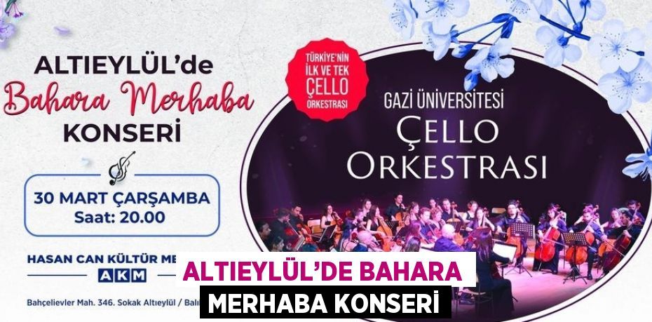 ALTIEYLÜL’DE BAHARA MERHABA KONSERİ