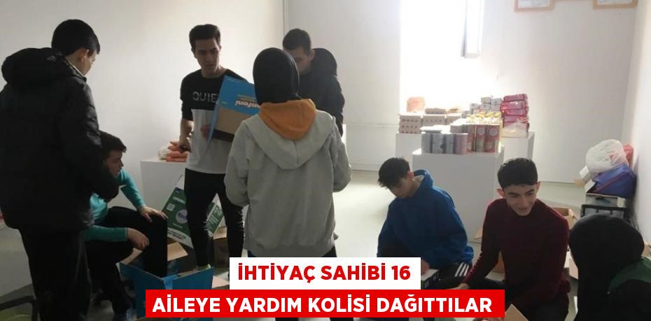 İHTİYAÇ SAHİBİ 16 AİLEYE YARDIM KOLİSİ DAĞITTILAR