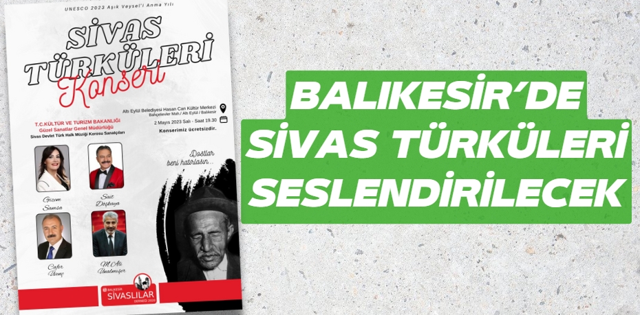 BALIKESİR’DE SİVAS  TÜRKÜLERİ SESLENDİRİLECEK