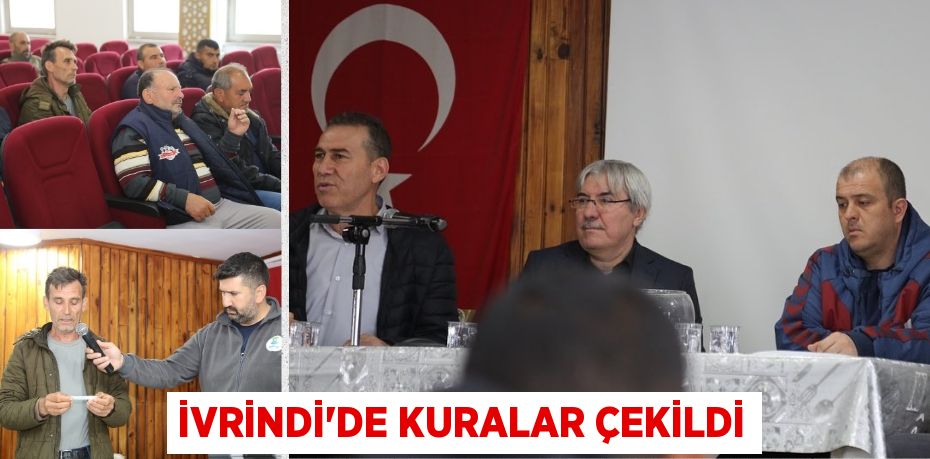 İVRİNDİ’DE KURALAR ÇEKİLDİ