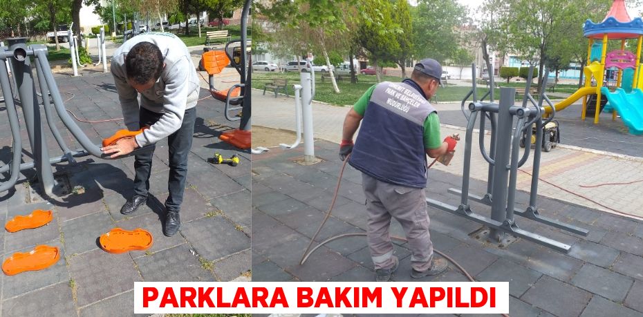 PARKLARA BAKIM YAPILDI