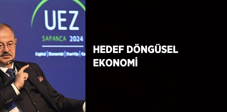 HEDEF DÖNGÜSEL EKONOMİ