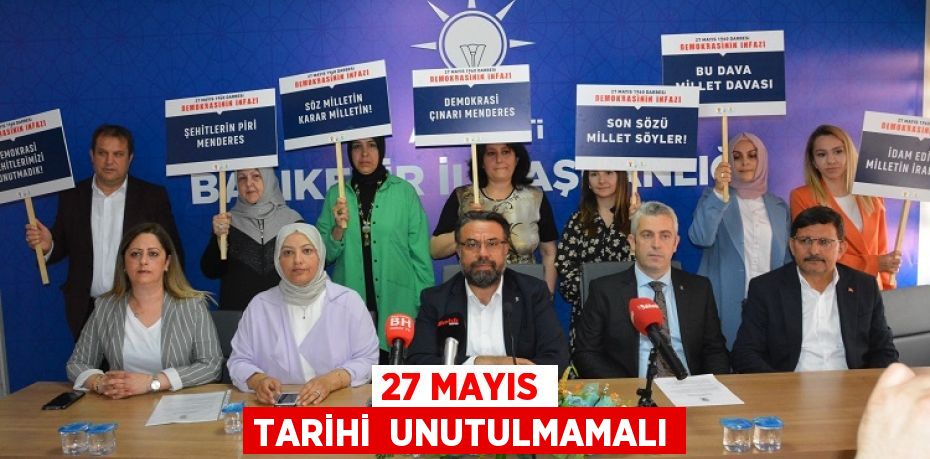 27 MAYIS TARİHİ  UNUTULMAMALI