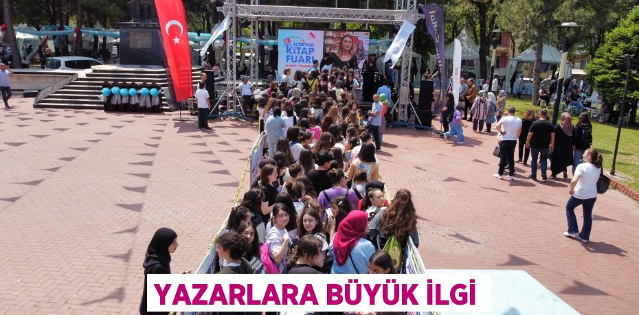 YAZARLARA BÜYÜK İLGİ