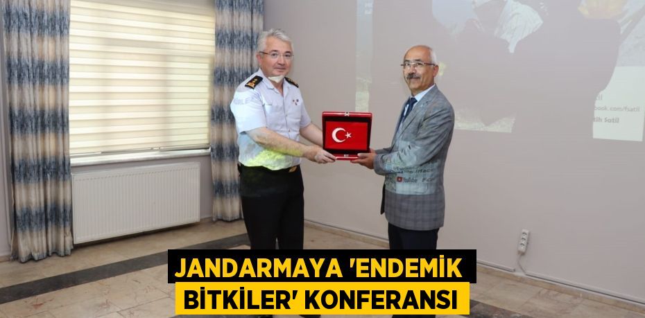 JANDARMAYA “ENDEMİK BİTKİLER” KONFERANSI