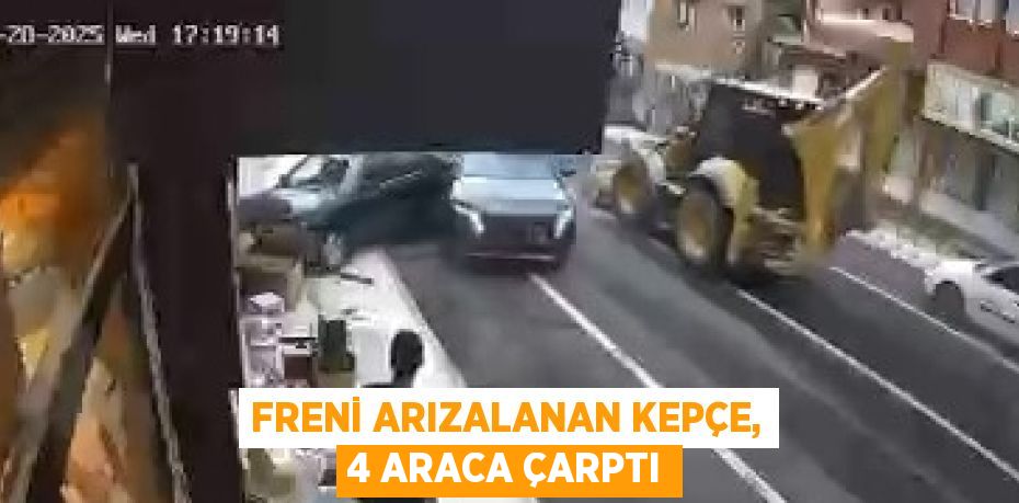 FRENİ ARIZALANAN KEPÇE, 4 ARACA ÇARPTI