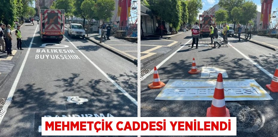MEHMETÇİK CADDESİ YENİLENDİ