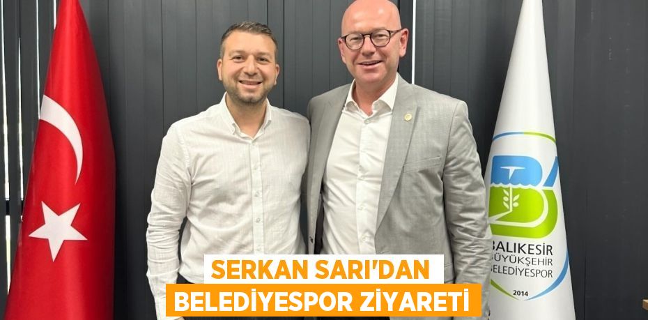 SERKAN SARI’DAN BELEDİYESPOR ZİYARETİ