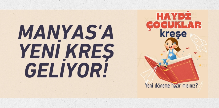 Manyas'a Yeni Kreş Geliyor!