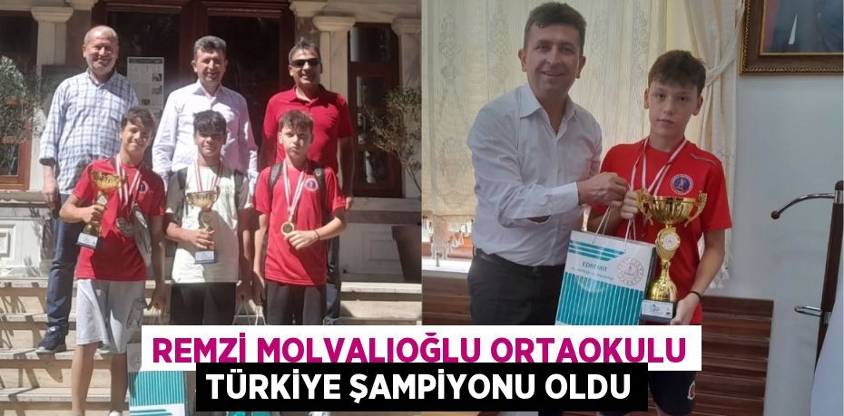 Remzi Molvalıoğlu Ortaokulu Türkiye Şampiyonu Oldu