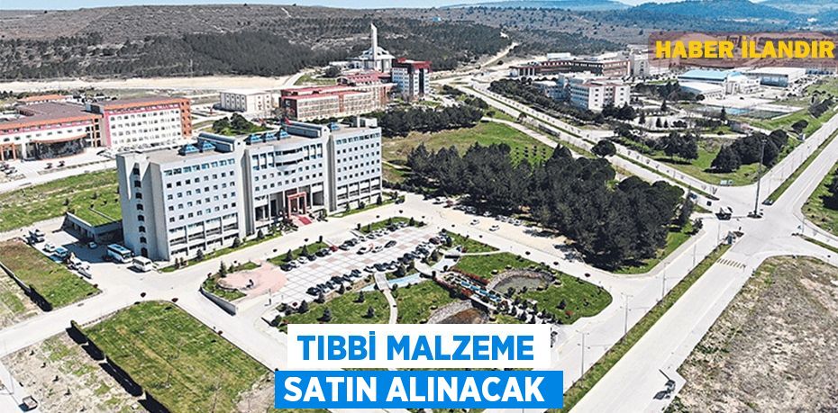 Tıbbi malzeme satın alınacak