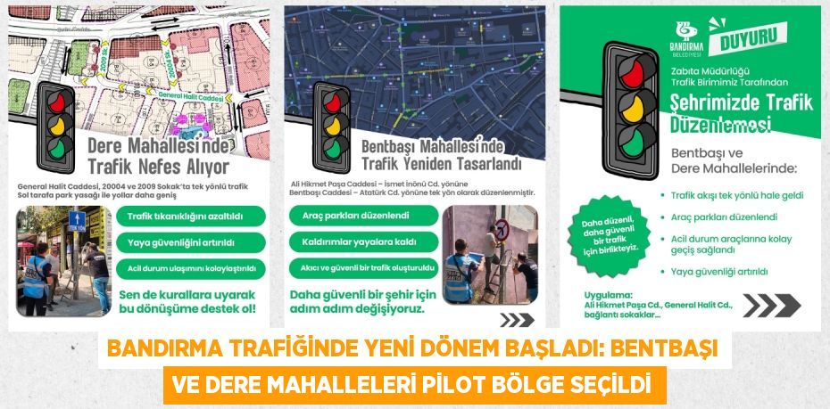Bandırma Trafiğinde Yeni Dönem Başladı: Bentbaşı ve Dere Mahalleleri Pilot Bölge Seçildi