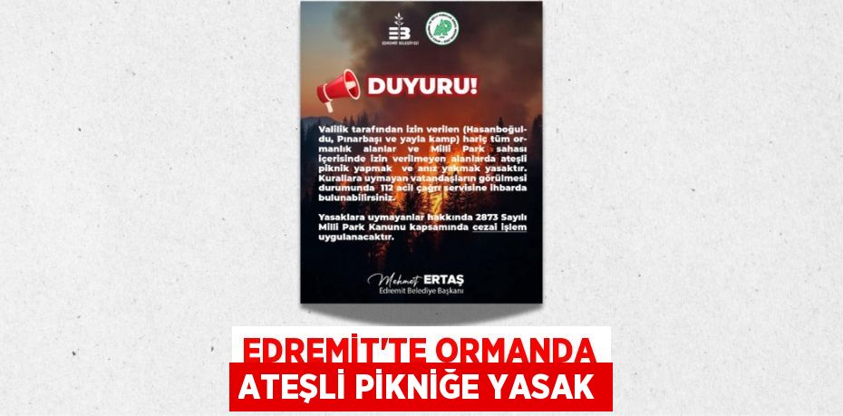 Edremit’te Ormanda Ateşli Pikniğe Yasak