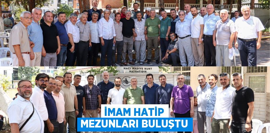 İmam Hatip mezunları buluştu