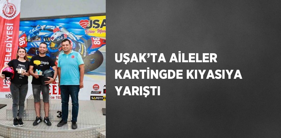 UŞAK’TA AİLELER KARTİNGDE KIYASIYA YARIŞTI