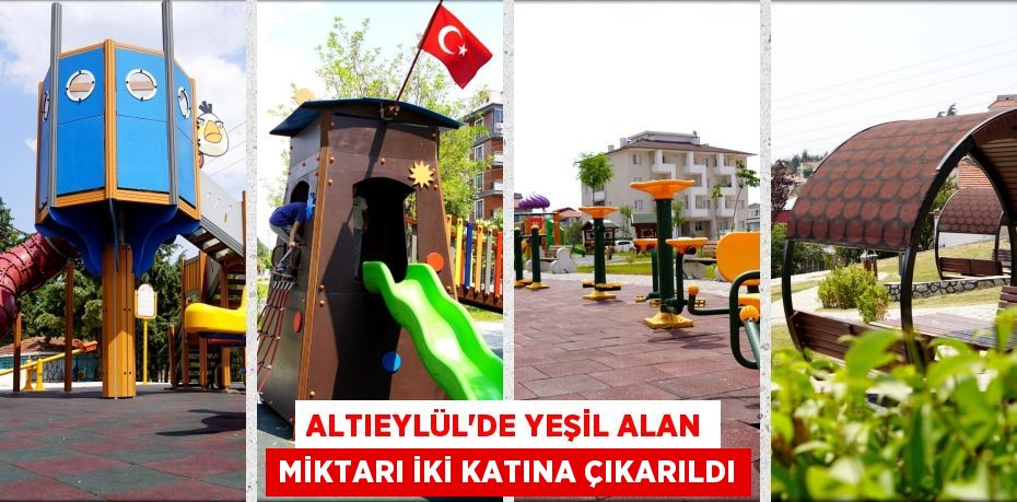 ALTIEYLÜL’DE YEŞİL ALAN MİKTARI İKİ KATINA ÇIKARILDI