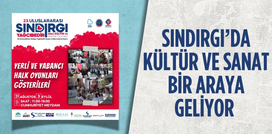 SINDIRGI’DA KÜLTÜR VE SANAT BİR ARAYA GELİYOR