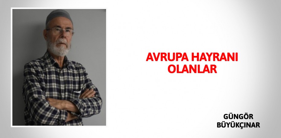 AVRUPA HAYRANI OLANLAR