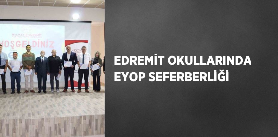 EDREMİT OKULLARINDA EYOP SEFERBERLİĞİ
