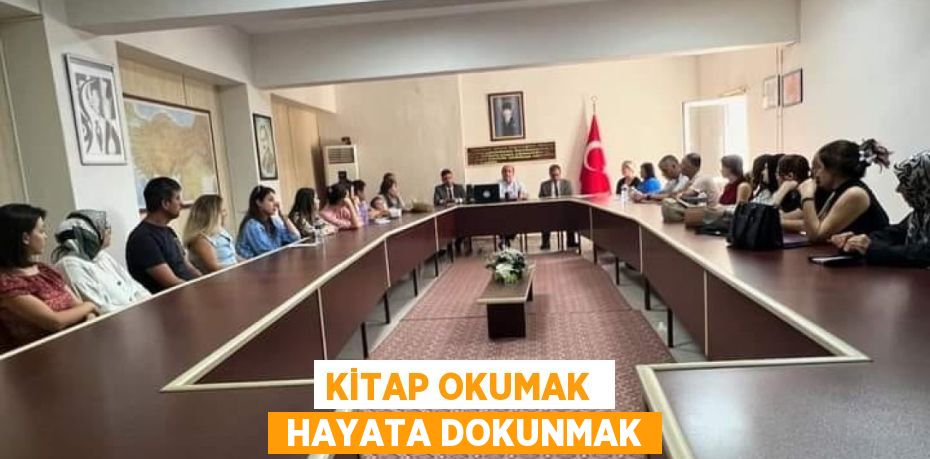 KİTAP OKUMAK   HAYATA DOKUNMAK