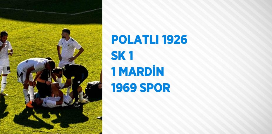 POLATLI 1926 SK 1 1 MARDİN 1969 SPOR