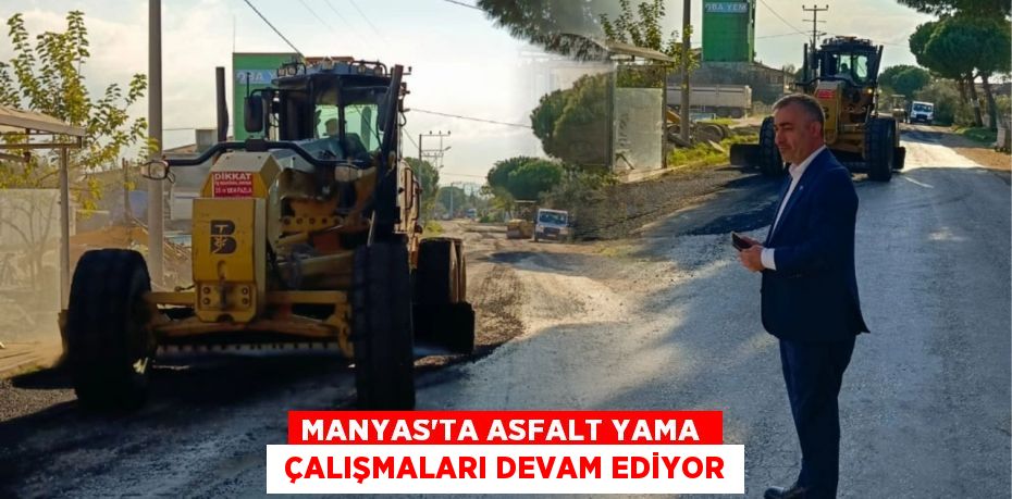 MANYAS'TA ASFALT YAMA   ÇALIŞMALARI DEVAM EDİYOR