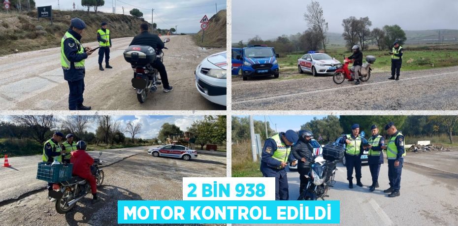 2 BİN 938 MOTOR KONTROL EDİLDİ