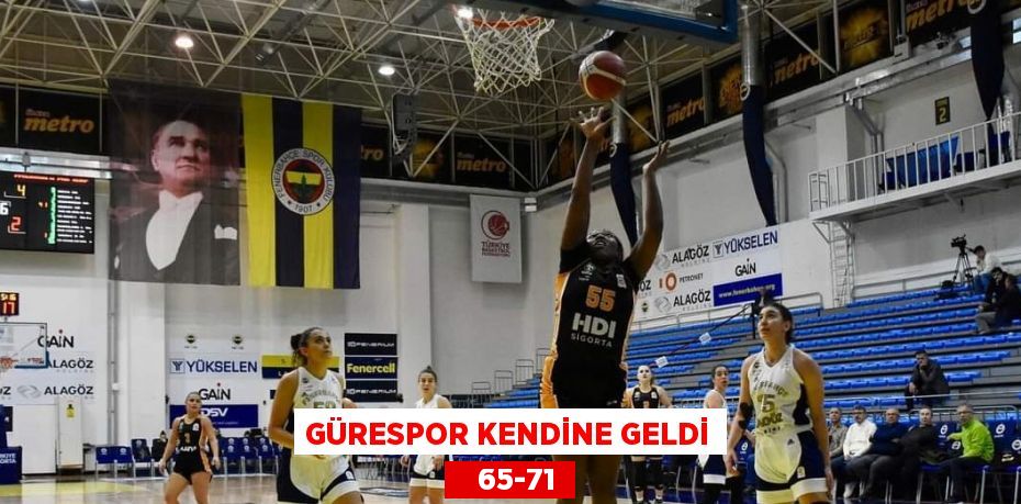 GÜRESPOR KENDİNE GELDİ    65-71