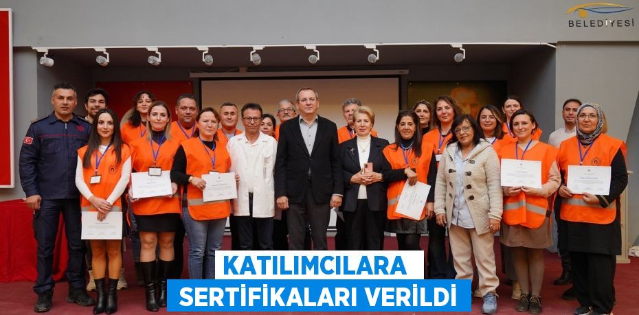 KATILIMCILARA   SERTİFİKALARI VERİLDİ