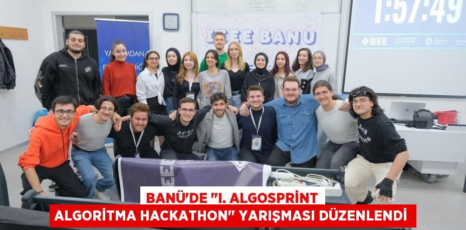 BANÜ’DE "I. ALGOSPRİNT ALGORİTMA HACKATHON" YARIŞMASI DÜZENLENDİ