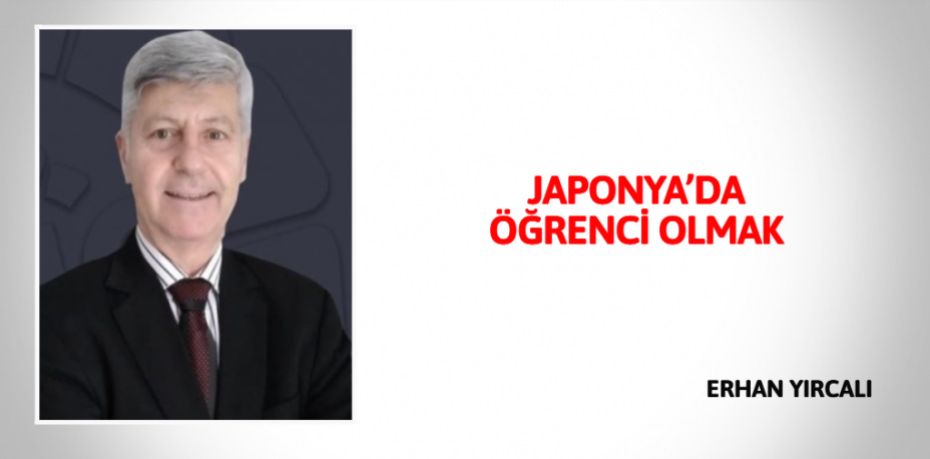 JAPONYA’DA ÖĞRENCİ OLMAK