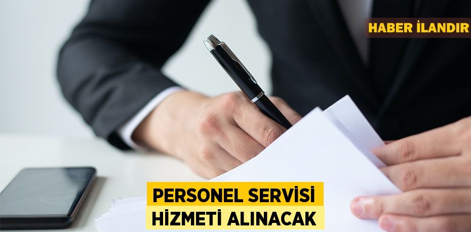 Personel servisi hizmeti alınacak