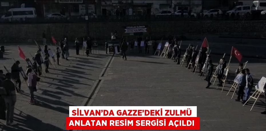 SİLVAN’DA GAZZE’DEKİ ZULMÜ ANLATAN RESİM SERGİSİ AÇILDI