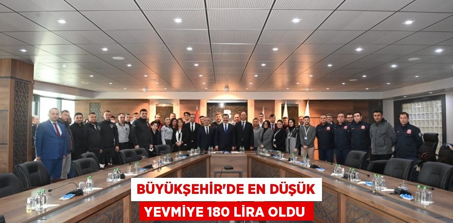 Büyükşehir’de en düşük yevmiye 180 lira oldu