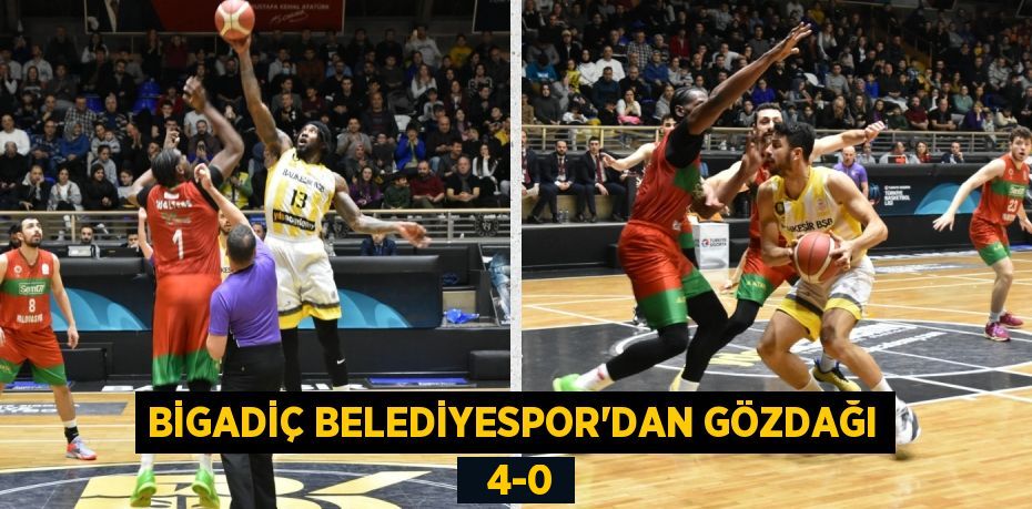 BİGADİÇ BELEDİYESPOR’DAN GÖZDAĞI   4-0