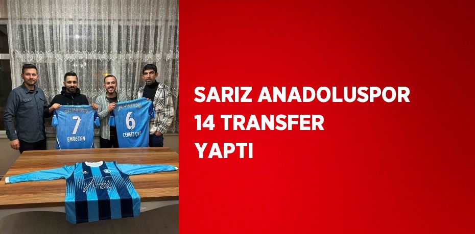 SARIZ ANADOLUSPOR 14 TRANSFER YAPTI