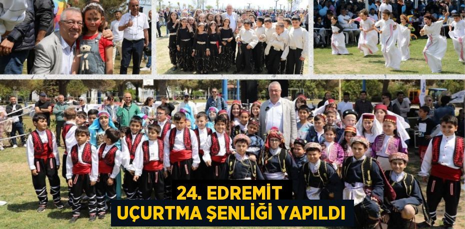 24. EDREMİT UÇURTMA ŞENLİĞİ YAPILDI