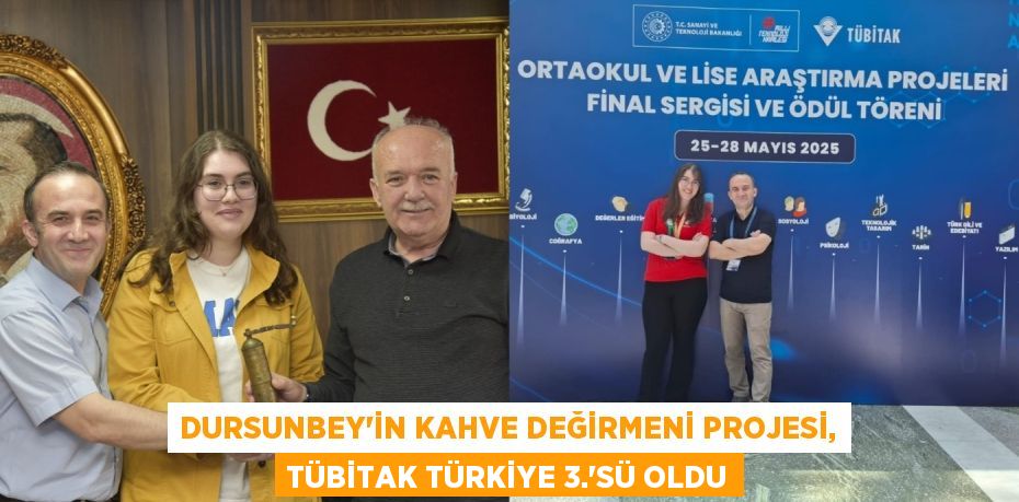 DURSUNBEY’İN KAHVE DEĞİRMENİ PROJESİ, TÜBİTAK TÜRKİYE 3.’SÜ OLDU