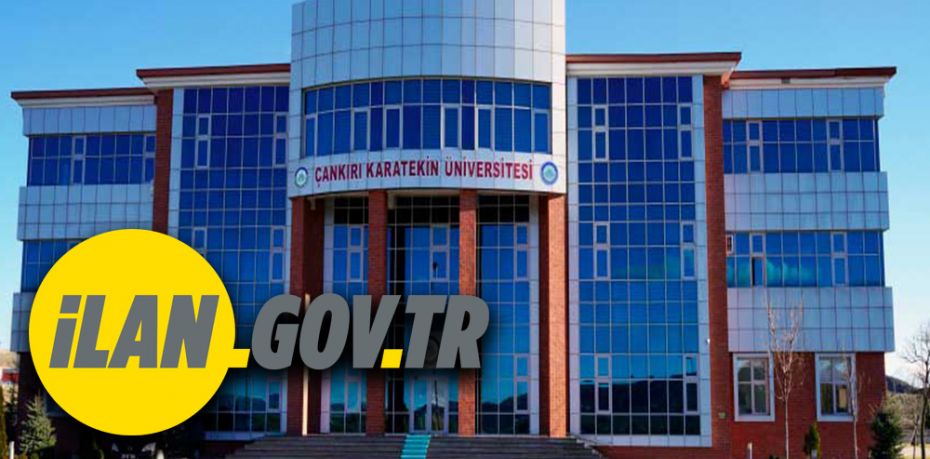 Çankırı Karatekin Üniversitesi Öğretim Üyesi alım ilanı