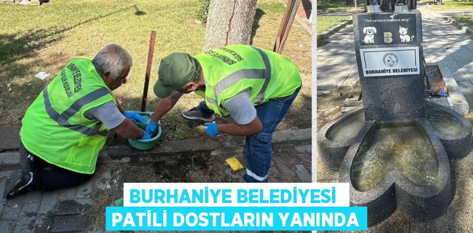 BURHANİYE BELEDİYESİ  PATİLİ DOSTLARIN YANINDA