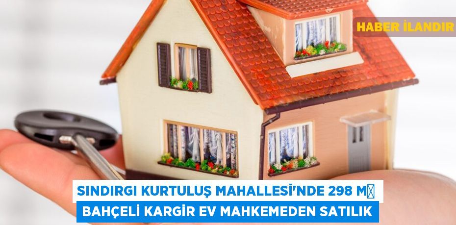 Sındırgı Kurtuluş Mahallesi'nde 298 m² bahçeli kargir ev mahkemeden satılık