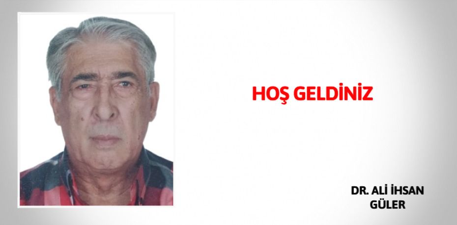 HOŞ GELDİNİZ