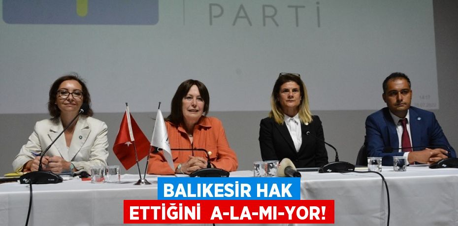 BALIKESİR HAK ETTİĞİNİ  A-LA-MI-YOR!