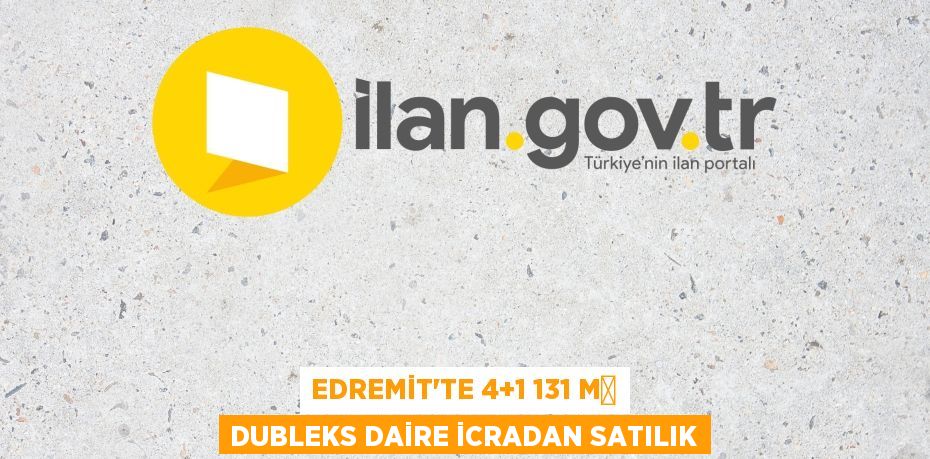 EDREMİT'TE 4+1 131 m² DUBLEKS DAİRE İCRADAN SATILIK