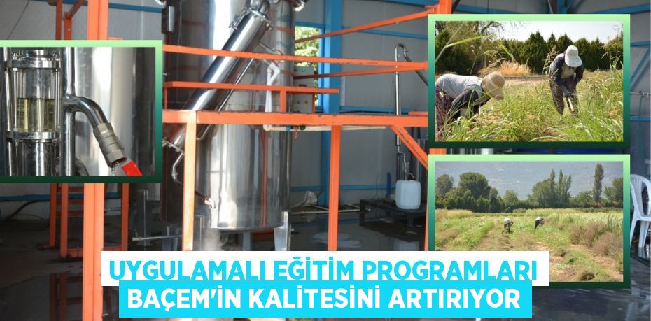 Uygulamalı eğitim programları BAÇEM’in kalitesini artırıyor