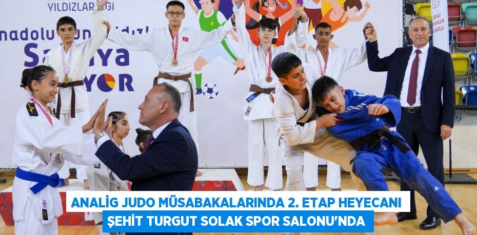 ANALİG Judo Müsabakalarında 2. Etap Heyecanı Şehit Turgut Solak Spor Salonu’nda