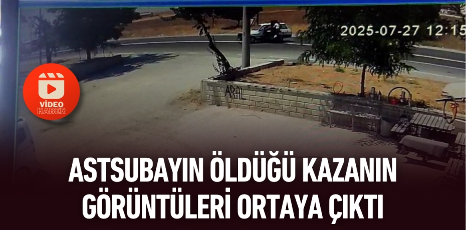 ASTSUBAYIN ÖLDÜĞÜ KAZANIN GÖRÜNTÜLERİ ORTAYA ÇIKTI