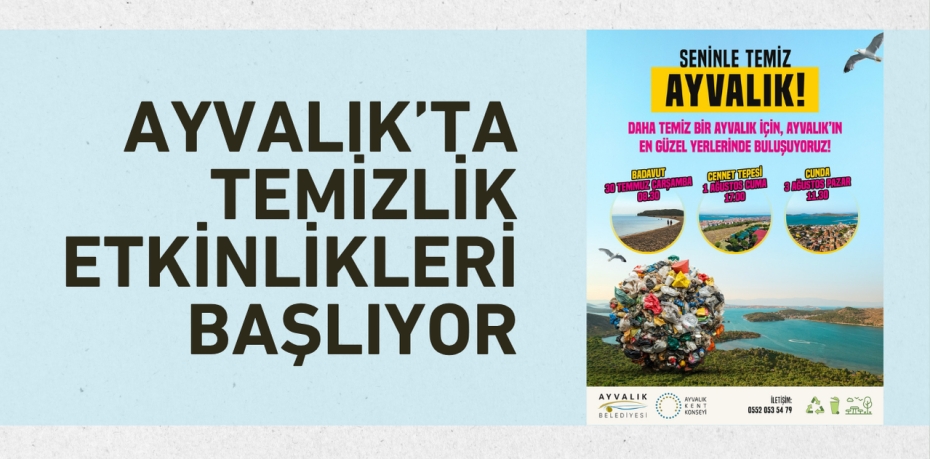 AYVALIK’TA TEMİZLİK ETKİNLİKLERİ BAŞLIYOR