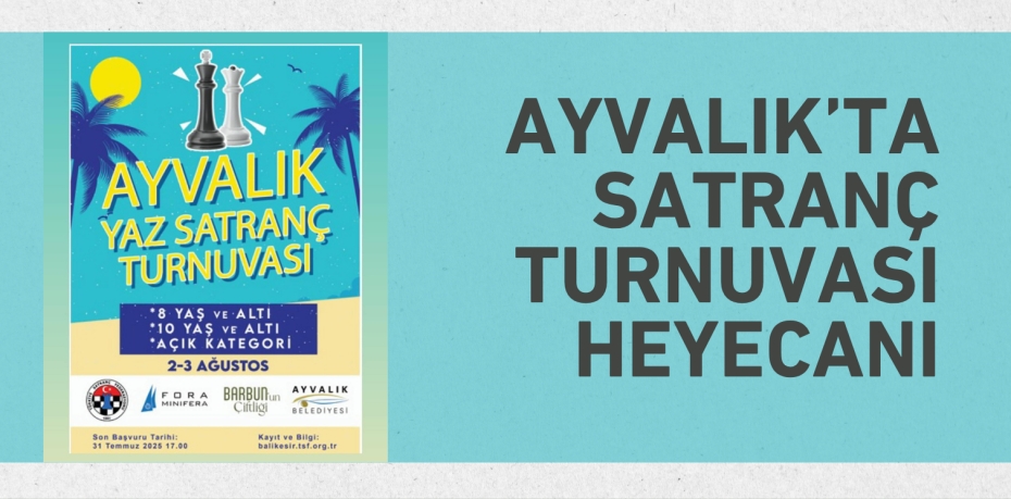 AYVALIK’TA SATRANÇ TURNUVASI HEYECANI