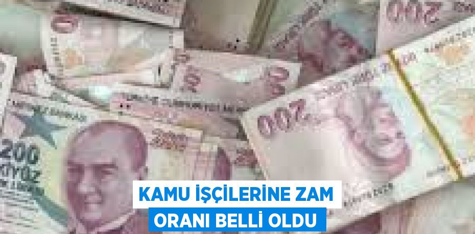 Kamu İşçilerine Zam Oranı Belli Oldu